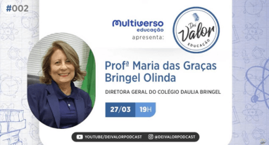 Multiverso Educação Apresenta: Dei Valor Educação EP 02 Maria das Graças Bringel