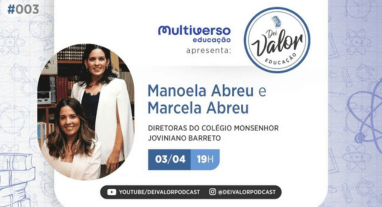 Multiverso Educação Apresenta: Dei Valor Educação EP 03 Manoela & Marcela Abreu